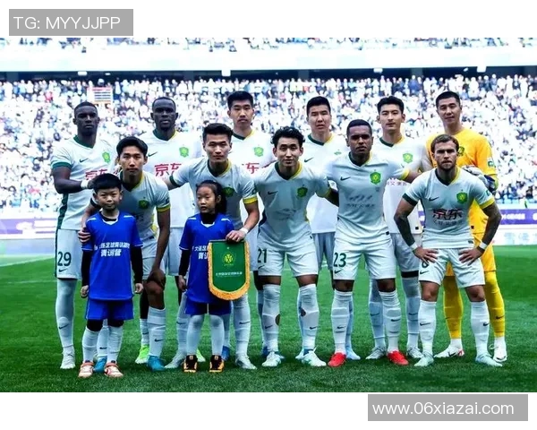 北京国安与石家庄对决前瞻分析球队状态战术布置及关键球员表现 北京国安与石家庄对决前瞻分析球队状态战术布置及关键球员表现